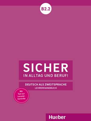 Sicher in Alltag und Beruf! B2.2 de Susanne Wagner