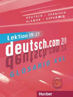 deutsch.com 2/1. Glossar XXL Deutsch-Spanisch Alemán-Español de Carmen Cristache