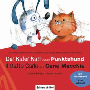 Der Kater Karl und der Punktehund / Gatto Carlo ed il Cane Macchia de Dagmar Bangert