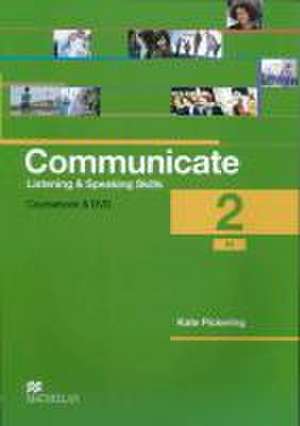 Communicate 2. Student's Book with 2 Audio-CDs and DVD de Kate Pickering