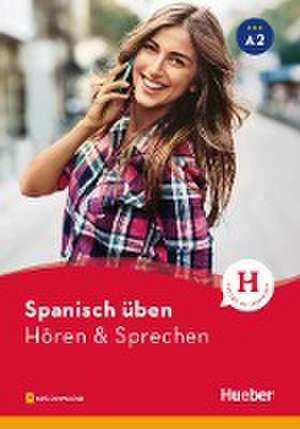 Spanisch üben - Hören & Sprechen A2. Buch mit Audios online de Natalia Escolà Amaro