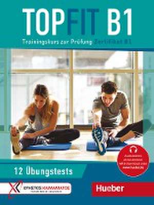 Topfit B1. Übungsbuch mit 12 Tests de Manuela Georgiakaki