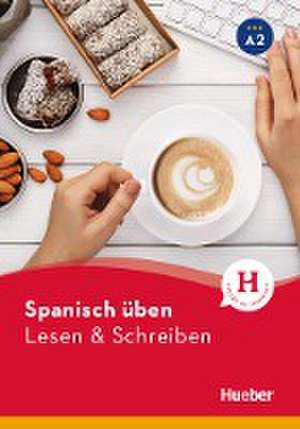 Spanisch üben - Lesen & Schreiben A2 de Natalia Escolà Amaro