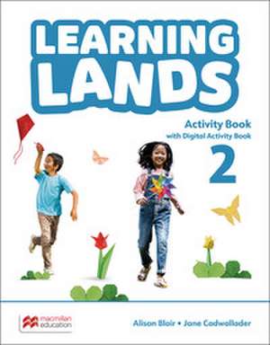 Learning Lands 2. Activity Book with Digital Activity Book de Alison Blair