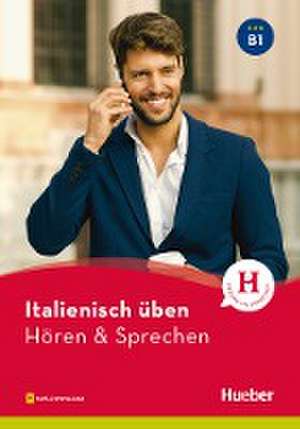 Italienisch üben - Hören & Sprechen B1. Buch mit Audios online de Gianluca Pedrotti