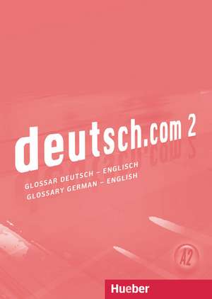 deutsch.com 2. Glossar Deutsch-Englisch Glossary German-English de Lina Pilypaityte