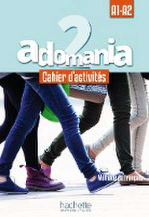 Adomania 2. Arbeitsbuch + Audio-CD + Parcours digital de Céline Himber