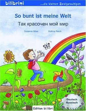 So bunt ist meine Welt de Susanne Böse