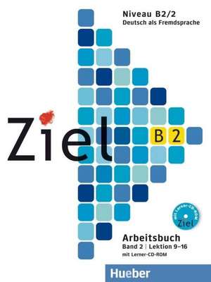 Ziel B2, Band 2. Arbeitsbuch mit Lerner-Audio-CD/CD-ROM de Rosa-Maria Dallapiazza