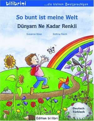 So bunt ist meine Welt / Dünyam Ne Kadar Renkli de Susanne Böse