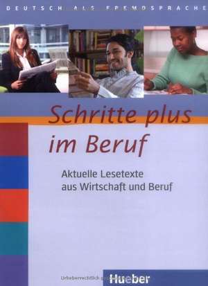 Schritte plus im Beruf. Übungsbuch de Wiebke Heuer