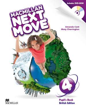 Macmillan Next Move 4. British Edition. Pupil's Book with DVD-ROM de Amanda Cant