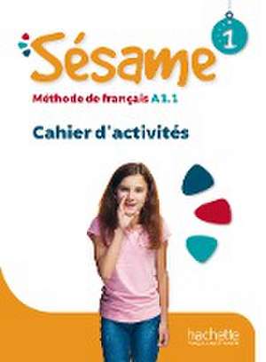 Sésame 1. Cahier d'activités + Manuel númerique de Hugues Denisot