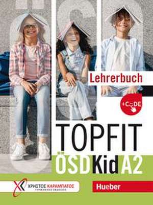 Topfit A2 ÖSD Kid. Lehrerbuch + Code de Vicky Delikari