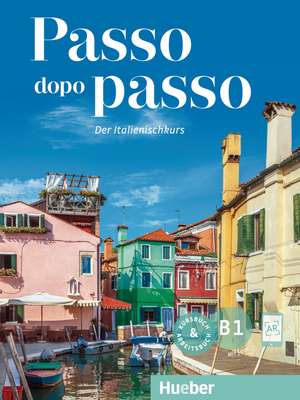 Passo dopo passo B1. Kursbuch + Arbeitsbuch + 2 Audio-CDs de Anna Barbierato