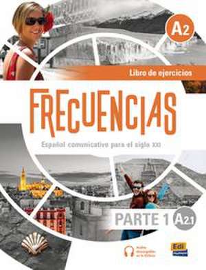 Frecuencias A2 - Parte 1, A2.1. Arbeitsbuch + Code de Editorial Edinumen