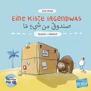 Eine Kiste Irgendwas. Kinderbuch Deutsch-Arabisch mit Audio-CD de Lena Hesse