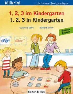 1, 2, 3 in Kindergarten. Kinderbuch Deutsch-Englisch de Susanne Böse