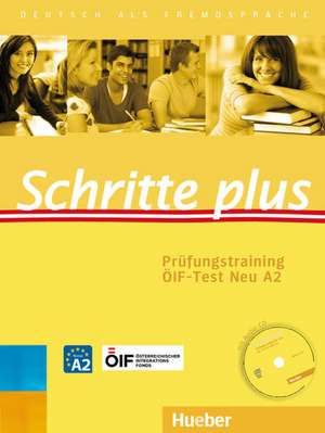 Schritte plus Prüfungstraining Österreich. ÖIF-Test Neu A2 mit Audio-CD de Barbara Békési