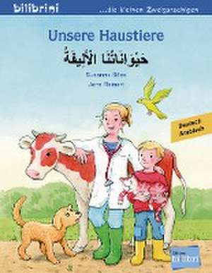 Unsere Haustiere. Kinderbuch Deutsch-Arabisch de Susanne Böse