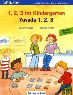 1, 2, 3 im Kindergarten. Kinderbuch Deutsch-Türkisch de Susanne Böse