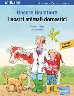 Unsere Haustiere. Kinderbuch Deutsch-Italienisch de Susanne Böse