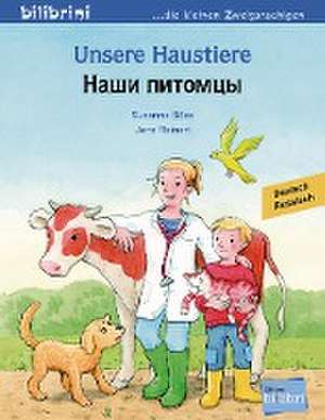 Unsere Haustiere. Kinderbuch Deutsch-Russisch de Susanne Böse