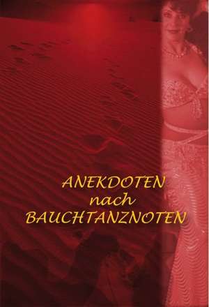 Anekdoten nach Bauchtanznoten de Zena