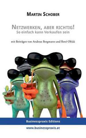 Netzwerken, aber richtig! de Martin Schober