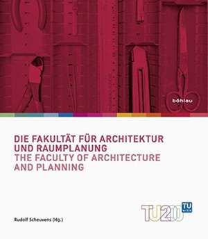 Die Fakultät für Architektur und Raumplanung / The Faculty of Architecture and Planning de Rudolf Scheuvens