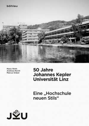 50 Jahre Johannes Kepler Universität Linz de Marcus Gräser