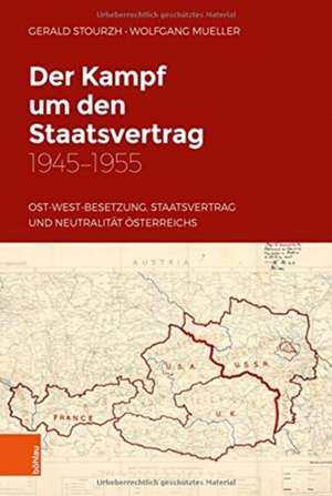 Der Kampf um den Staatsvertrag 1945-1955 de Gerald Stourzh