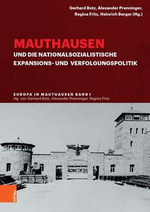 Mauthausen und die nationalsozialistische Expansions- und Ve