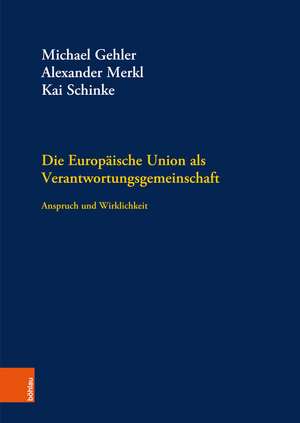 Die Europaische Union als Verantwortungsgemeinschaft: Anspruch und Wirklichkeit de Jrgen Nielsen-Sikora