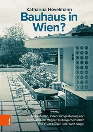 Bauhaus in Wien? de Katharina Hövelmann