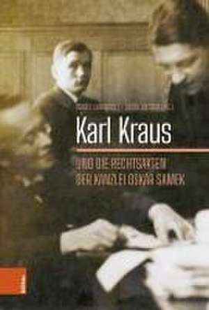 Karl Kraus und die Rechtsakten der Kanzlei Oskar Samek de Isabel Langkabel