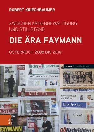 Zwischen Krisenbewältigung und Stillstand. Die Ära Faymann de Robert Kriechbaumer