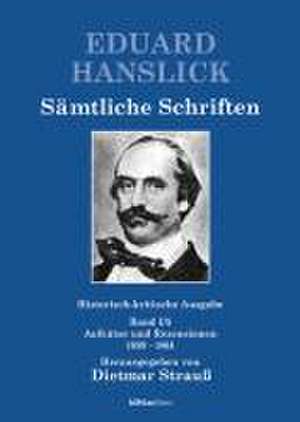 Eduard Hanslick, Sämtliche Schriften de Dietmar Strauß