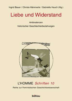 Liebe und Widerstand de Ingrid Bauer