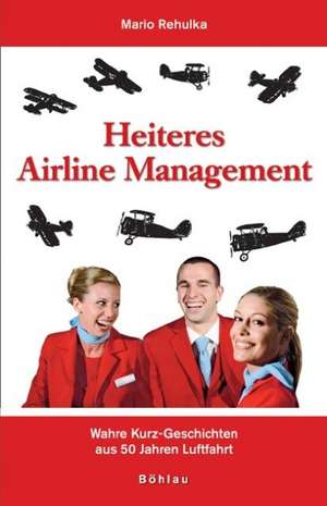 Heiteres Airline Management de Mario Rehulka