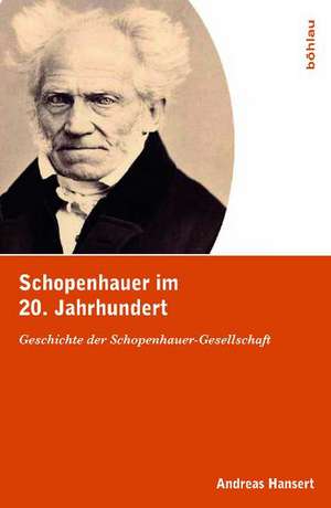 Schopenhauer im 20. Jahrhundert de Andreas Hansert