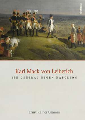 Karl Mack von Leiberich de Ernst Rainer Gramm