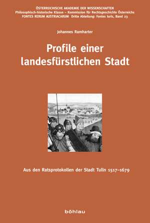 Profile einer landesfürstlichen Stadt de Johannes Ramharter