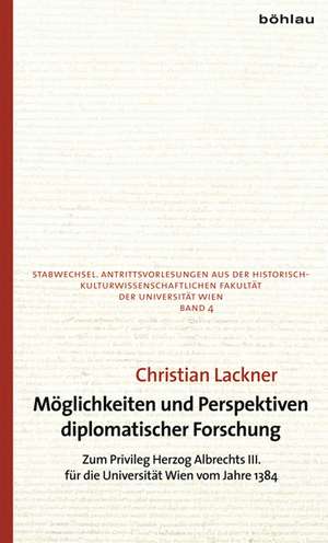 Möglichkeiten und Perspektiven diplomatischer Forschung de Christian Lackner