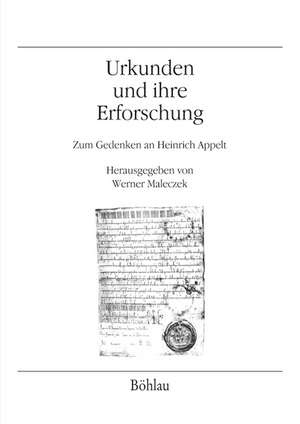 Urkunden und ihre Erforschung de Werner Maleczek