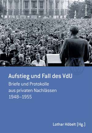 Aufstieg und Fall des VdU de Lothar Höbelt