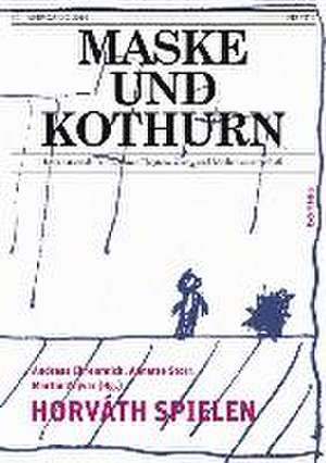 Maske und Kothurn 60/1- Horváth spielen de Andreas Ehrenreich