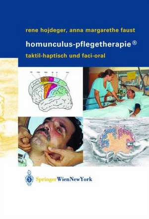 Homunculus-Pflegetherapie®: Taktil-haptisch und faci-oral de René Hojdeger