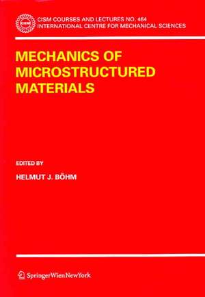 Mechanics of Microstructured Materials de Helmut J. Böhm