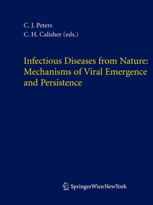 Infectious Diseases from Nature: Mechanisms of Viral Emergence and Persistence de C. J. Peters